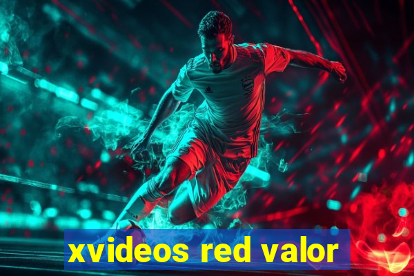 xvideos red valor